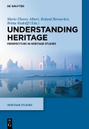 Understanding heritage perspectives in heritage studies /