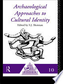 Archaeological approaches to cultural identity