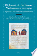 Diplomatics in the eastern Mediterranean 1000-1500 aspects of cross-cultural communication /
