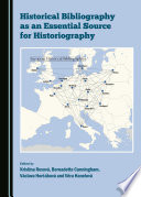 Historical bibliography as an essential source for historiography /