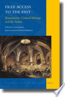 Free access to the past romanticism, cultural heritage and the nation /