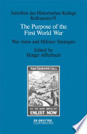 The purpose of the first World War : war aims and military strategies /