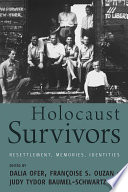 Holocaust survivors : resettlement, memories, identities /