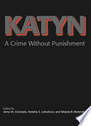 Katyn a crime without punishment /