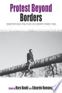 Protest beyond borders contentious politics in Europe since 1945 /