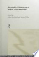 Biographical dictionary of British prime ministers