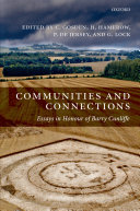 Communities and connections essays in honour of Barry Cunliffe /