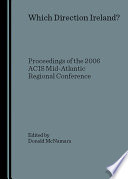 Which direction Ireland? proceedings of the 2006 ACIS Mid-Atlantic Regional Conference /
