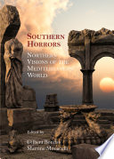 Southern horrors : Northern visions of the Mediterranean world /