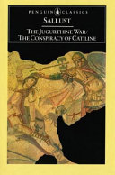 The Jugurthine war : the conspiracy of catiline.