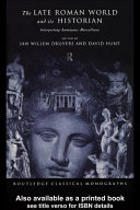 The late Roman world and its historian interpreting Ammianus Marcellinus /