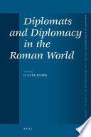 Diplomats and diplomacy in the Roman world