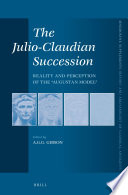 The Julio-Claudian succession reality and perception of the "Augustan model" /