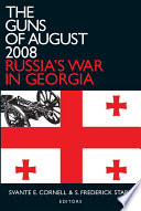 The guns of August 2008 Russia's war in Georgia /