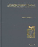 Across the Anatolian plateau readings in the archaeology of ancient Turkey /