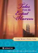 Tales from the expat harem foreign women in modern Turkey /