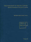 The Near East in the southwest essays in honor of William G. Dever /