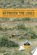 Between the lines readings on Israel, the Palestinians, and the U.S. "war on terror" /
