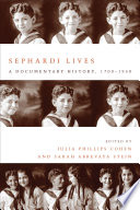 Sephardi lives : a documentary history, 1700-1950 /