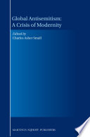 Global antisemitism : a crisis of modernity /