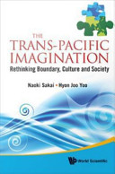 The trans-Pacific imagination rethinking boundary, culture and society /