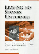 Leaving no stones unturned essays on the ancient Near East and Egypt in honor of Donald P. Hansen /