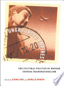 Ungrounded empires the cultural politics of modern Chinese transnationalism /