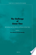 The challenge of linear time : nationhood and the politics of history in East Asia /