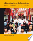 Chinese studies in the Netherlands : past, present and future /