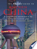 The Britannica guide to modern China a comprehensive introduction to the world's new economic giant.