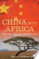 China into Africa trade, aid, and influence /