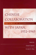 Chinese collaboration with Japan, 1932-1945 the limits of accommodation /