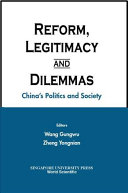 Reform, legitimacy and dilemmas China's politics and society /
