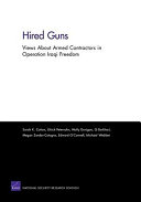 Hired guns views about armed contractors in Operation Iraqi Freedom /