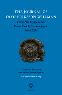 The journal of Olof Eriksson Willman : from his voyage to the Dutch East Indies and Japan, 1648-1654 /