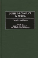 Zones of conflict in Africa theories and cases /
