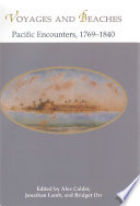 Voyages and beaches Pacific encounters, 1769-1840 /