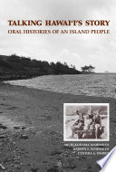 Talking Hawaiʻi's story oral histories of an island people /