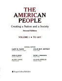 The American people : creating a nation and a society.
