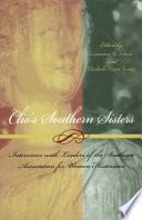 Clio's southern sisters interviews with leaders of the Southern Association for Women Historians /