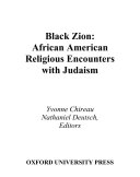 Black Zion African American religious encounters with Judaism /