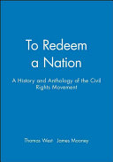 To redeem a nation : a history and anthology of the civil rights movement /