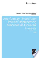 21st century urban race politics representing minorities as universal interests /