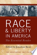 Race and liberty in America the essential reader /