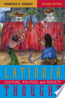 Latino/a thought culture, politics, and society /