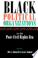 Black political organizations in the post-civil rights era