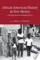 African American history in New Mexico portraits from five hundred years /