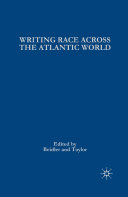 Writing race across the Atlantic world medieval to modern /