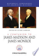 A companion to James Madison and James Monroe