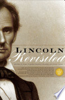 Lincoln revisited new insights from the Lincoln Forum /